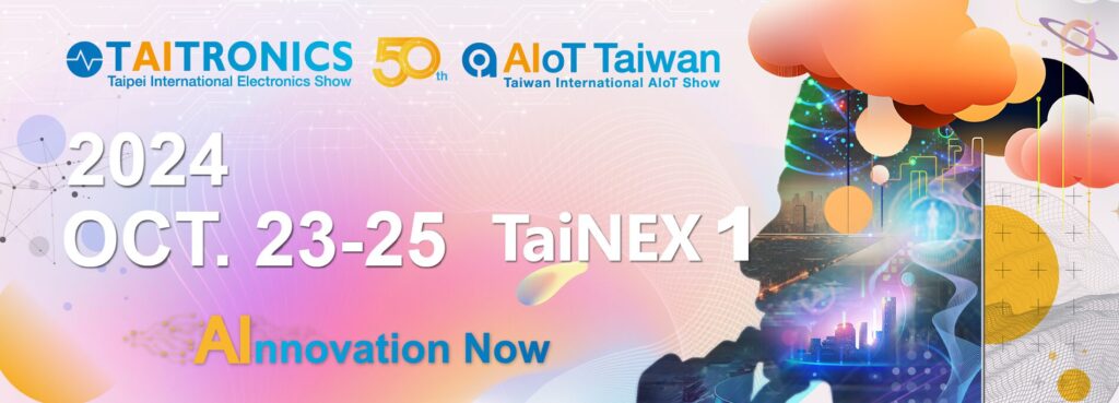 taipei international electronics show (taitronics) 2024/10/23-25